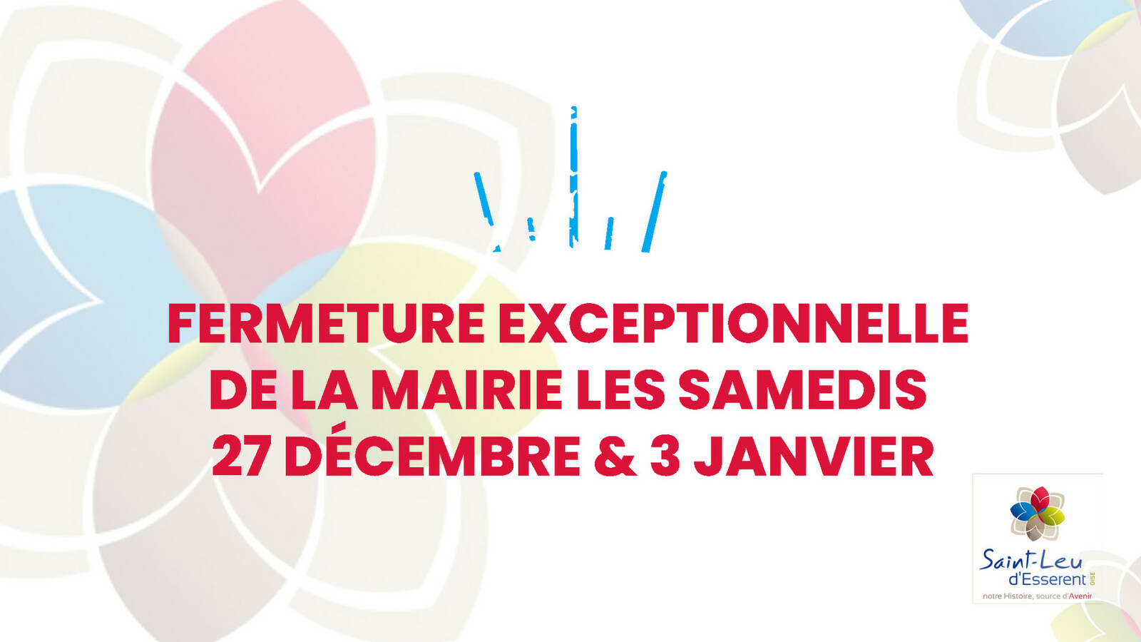 visuel indiquant la fermeture de la mairie les samedis 27 décembre et 3 janvier